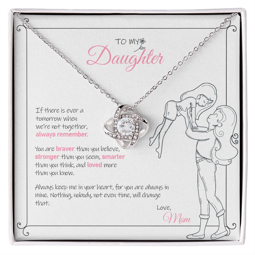 Meine Tochter – Liebe Mama – Mutiger, Stärker – Love Knot